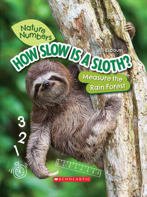 Title details for How Slow Is a Sloth? by Jill Esbaum - Available